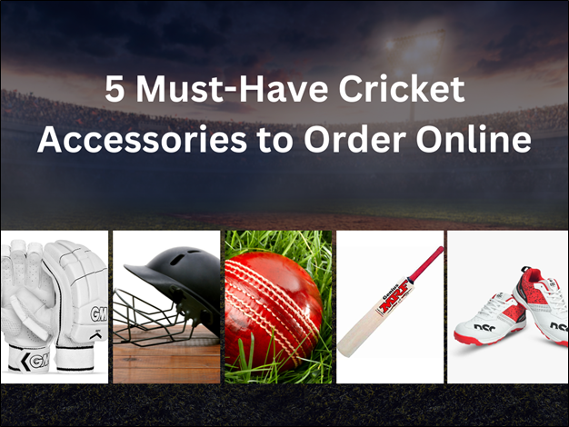 5 Must Have Cricket Accessories to Order Online